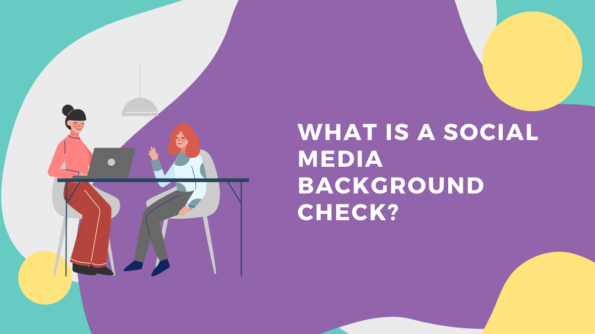 What Is A Social Media Background Check? Talenteria
